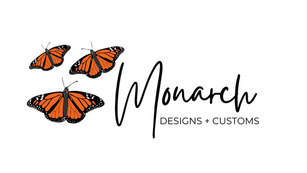 Monarch Designs + Customs
